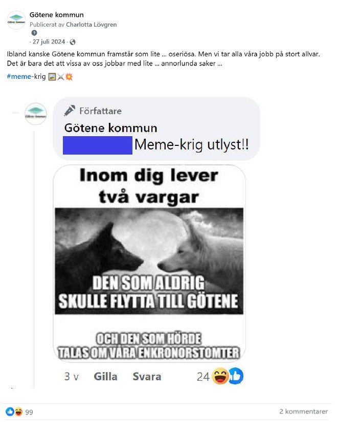 Skärmdump från Facebook med bild på en kommentar med texten "Meme-krig utlyst" och inläggstexten: "Ibland kanske Götene kommun framstår som lite ... oseriösa. men vi tar vårt jobb på stort allvar. Det är bara det att vissa av oss jobbar med lite ... annolrunda saker ...".