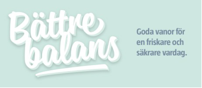 Text: Bättre balans - Goda vanor för en bättre och friskare vardag.