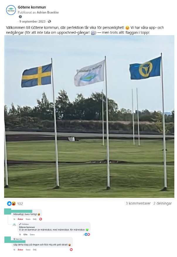Skärmdump på inlägg från Facebook med tillhörande kommentarer med inläggstexten: "Välkommen till Götene kommun, där perfektion får vika för personlighet! Vi har våra upp- och nergångar (för att inte tala om uppochner-gångar!) - men trots allt: flaggan i topp!""