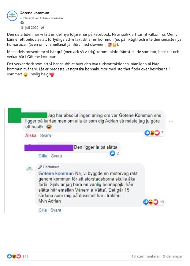 Skärmdump på inlägg från Facebook med tillhörande kommentarer med  inledande inläggstexten: "Den sista tiden har vi fått en del nya följare här på Facebook. Ni är självklart varmt välkomna. Men vi känner ett behov av att förtydliga att vi faktiskt är en kommun (jo på riktigt) och inte den senaste nya humorsidan (även om vi emellanåt jämförs med clowner). 