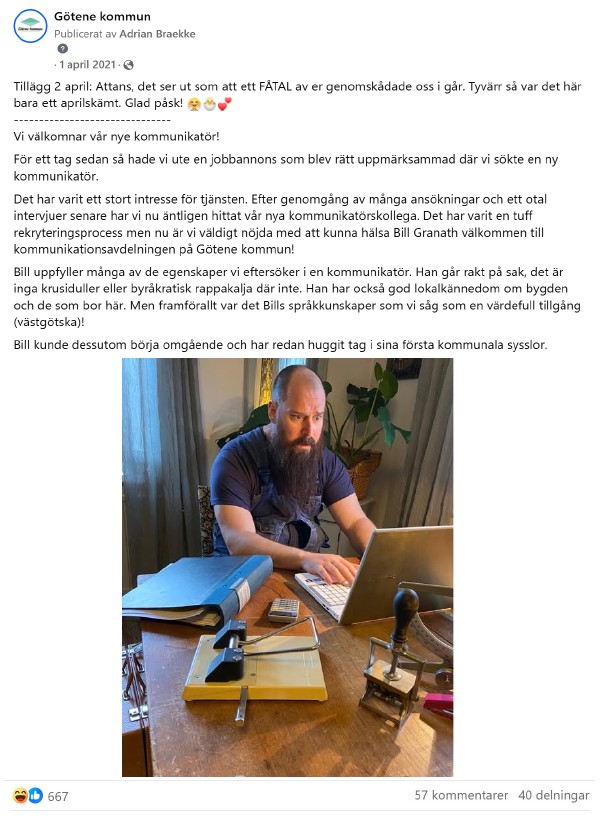 Skärmdump på inlägg från Facebook med tillhörande kommentarer med inledande inläggstext: "Vi välkomnar vår nye kommunikatör! För ett tag sedan så hade vi ute en jobbannons som blev rätt uppmärksammad där vi sökte en ny kommunikatör. Det har varit stort intresse för tjänsten. Efter genomgång av många ansökningar och ett otal intervjuer senare har vi nu äntligen hittat vår nya kommunikatörskollega. Det har varit en tuff rekryteringsprocess men nu är vi väldigt nöjda med att kunna hälsa Bill Granath välkommen till kommunikationsavdelningen på Götene kommun!"