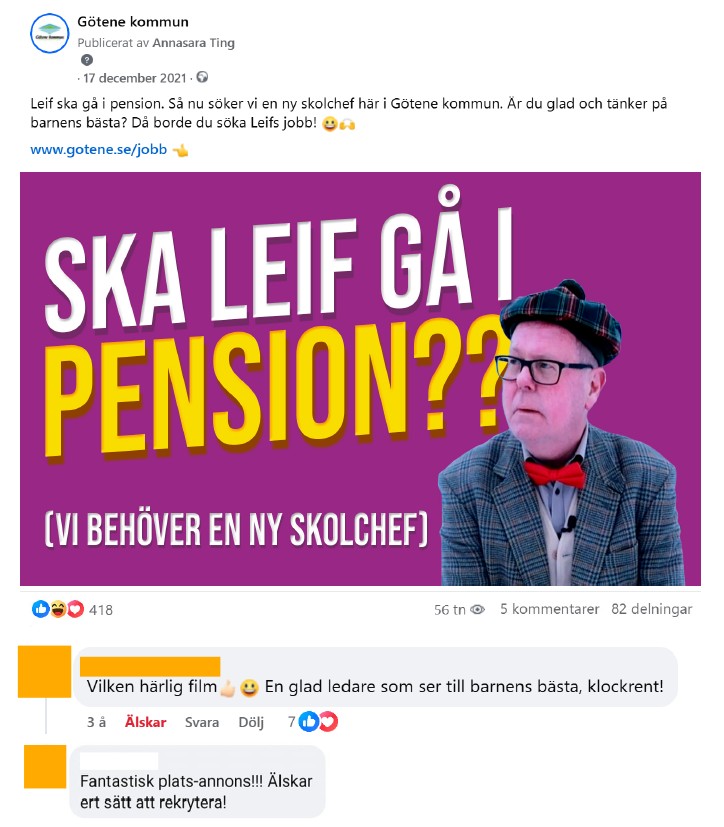 Skärmdump på filminlägg från Facebook med tillhörande kommentarer med inläggstexten: "Leif ska gå i pension. Så nu söker vi en ny skolchef här i Götene kommun Är du glad och tänker på barnens bästa? Då borde du söka Leifs jobb!"