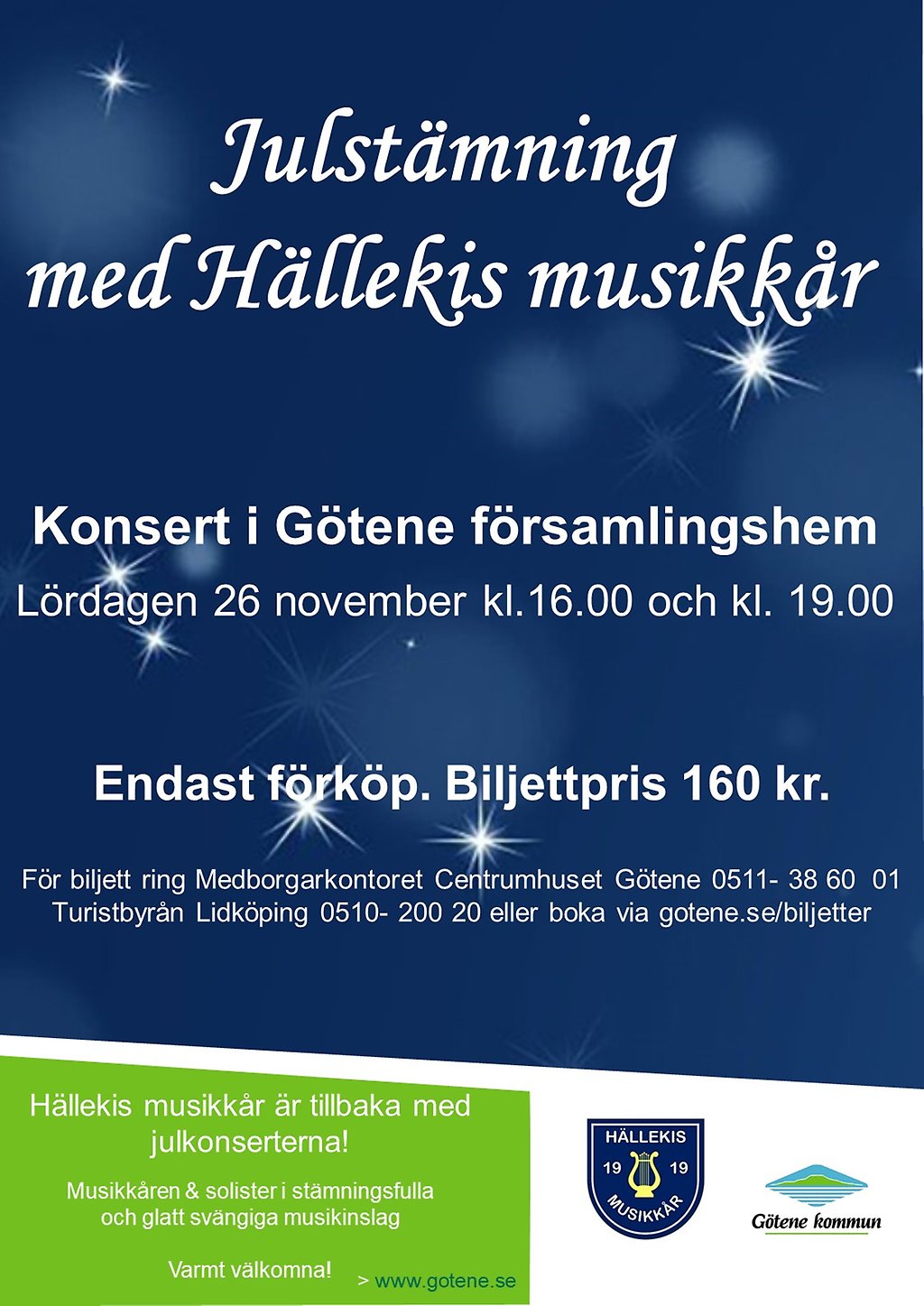 Affisch med text "Julstämning med Hällekis musikkår, lördagen den 26 november klockan 16.00 och 19.00".